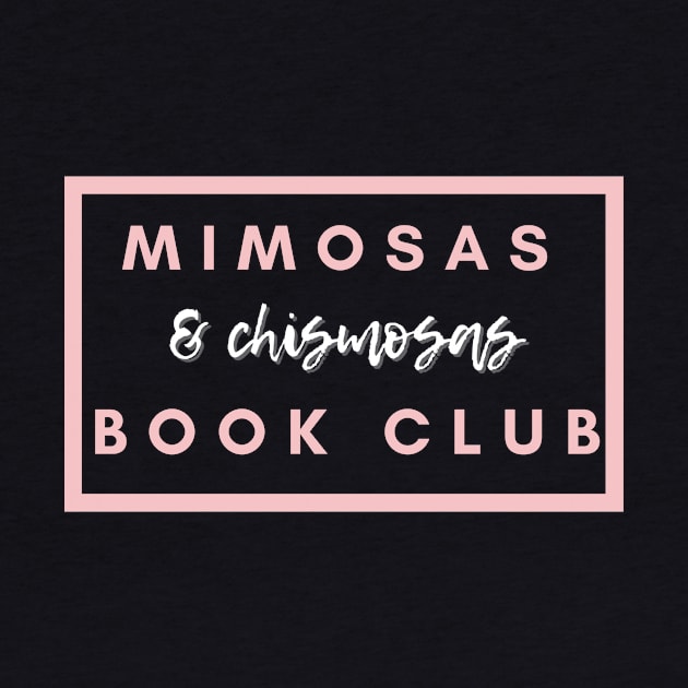 Mimosas and Chismosas Book Club by Thisdorkynerd
